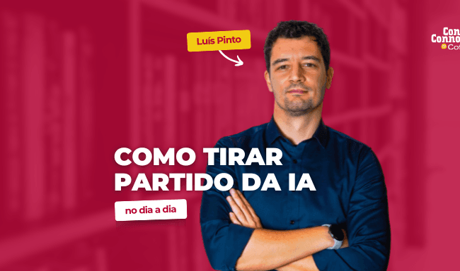 Como tirar partido da Inteligência Artificial (IA) no dia a dia