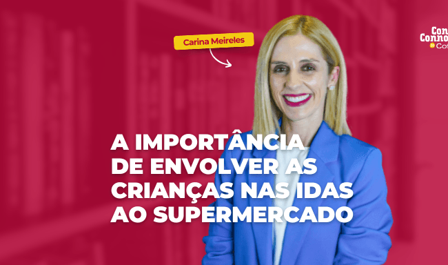 A importância de envolver as crianças nas idas ao supermercado