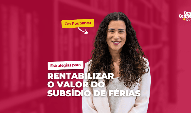 Estratégias para rentabilizar o valor do subsídio de férias