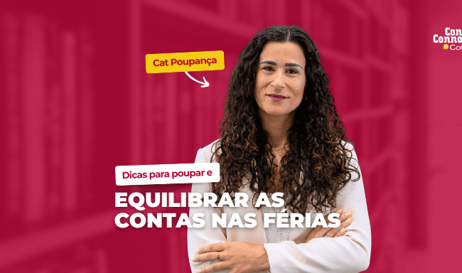 Dicas para poupar e equilibrar as contas nas férias